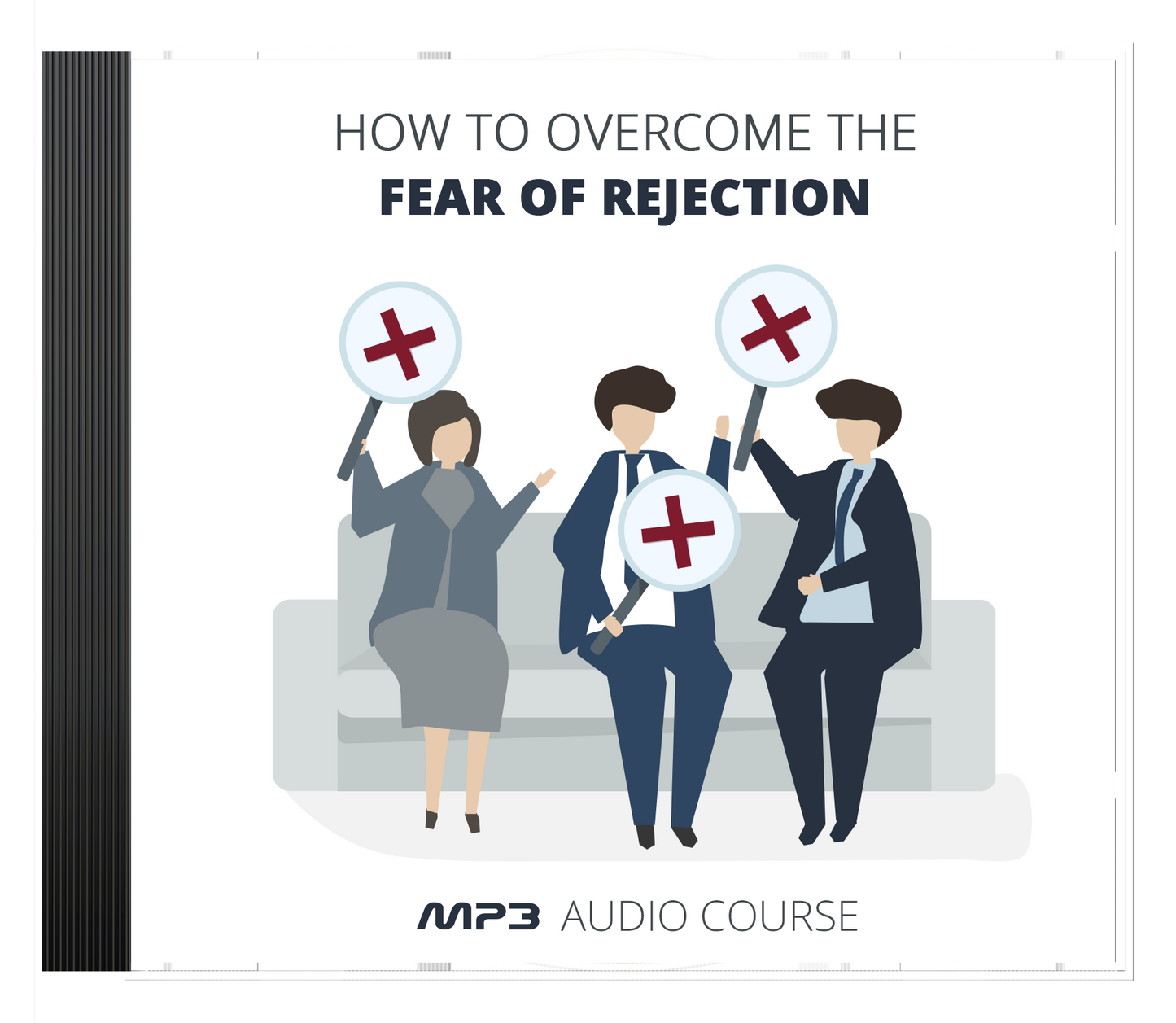 How To Overcome The Fear Of Rejection